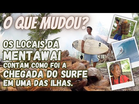 O Impacto da Chegada do Surfe em uma Ilha das Mentawai