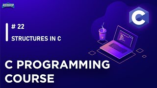 22 Structures in C