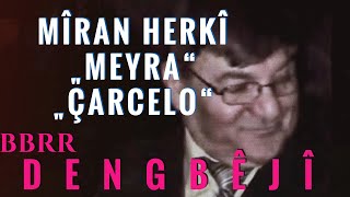 Dengbej Miran Herki - Lawik Carcelo - Renas Miran