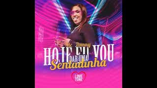 Hoje Eu Vou Dar Uma Sentadinha