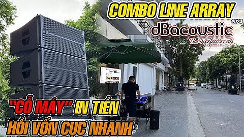 Dàn Line Array dBacoustic Nhập Khẩu Chuyên Sự Kiện, Bar.... //Giá Hợp Lí