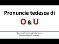 Tedesco: pronuncia di O &amp; U (sottotitoli in italiano)/Aussprache von O, U (italienische Untertitel)