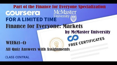 Finance for Everyone: Markets, week (1-4) All Quiz Answers with Assignments.