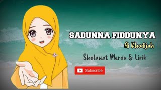 Sholawat merdu & lirik SADUNNA FIDDUNYA - Ai Khodijah - 🙏