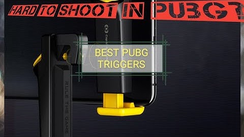 Best PUBG Triggers. Hard to play?? buy this