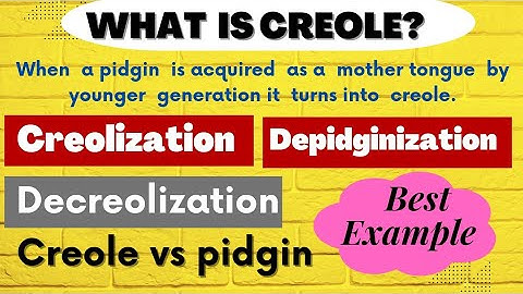 creole | what does creole language mean |creole formation |creole language example |pidgin vs creole