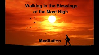 Walking in the Blessings of the Most High Meditation screenshot 4