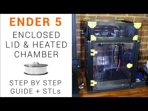 Ender 5 Enclosed Lid And Heated Chamber Guide Youtube