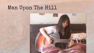 Man Upon The Hill - Stars and Rabbit acoustic cover