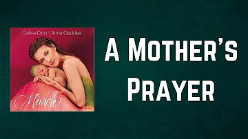 Celine Dion - A Mother's Prayer (Lyrics)