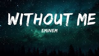 Eminem - Without Me (Lyrics) | Best Songs