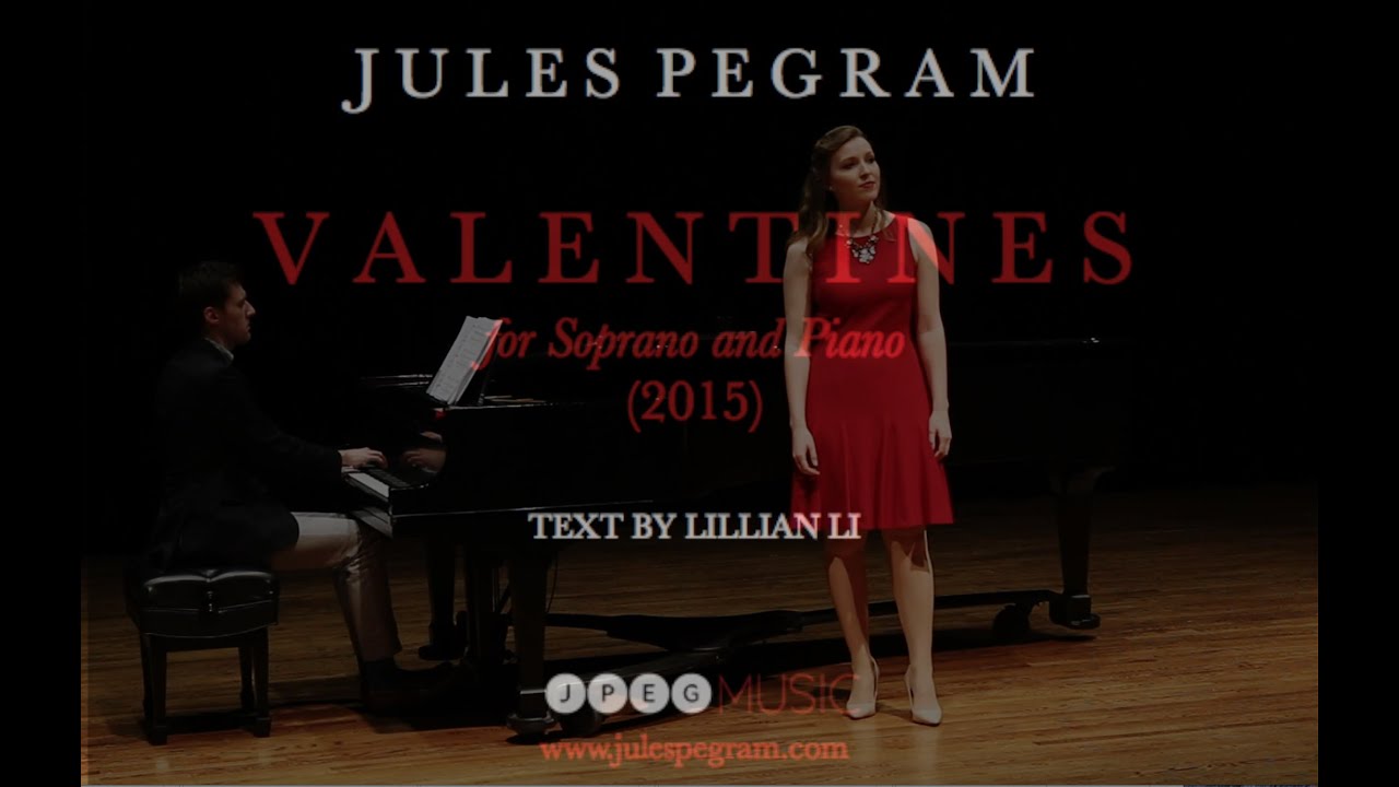 Watch Jules Pegram: VALENTINES for Soprano and Piano (2015)—LIVE 3.17.16 on YouTube Watch Jules Pegram: VALENTINES for Soprano and Piano (2015)—LIVE 3.17.16 on YouTube