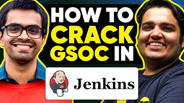 Crack Google Summer of code in Jenkins ft Shivay Lamba and Kartik Sapra | Know your GSoC Org
