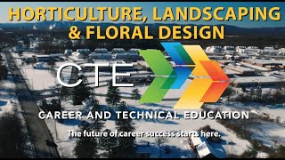CTE Horticulture, Landscaping & Floral Design