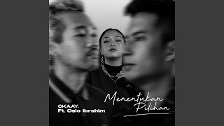 Menentukan Pilihan (feat. Oslo Ibrahim)