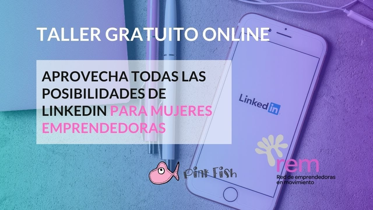 Curso Linkedin para mujeres emprendedoras.