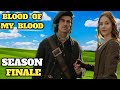 Blood of My Blood Season Finale Trailer Breakdown | Shocking Twists &amp; Spoilers Revealed!