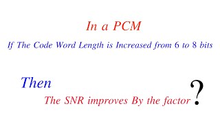 Pulse Code Modulation Solved Problem || PCM SNR || Code word length of PCM | Digital communication