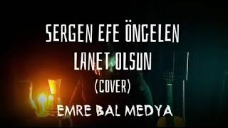 Sergen Efe Lanet Olsun Cover