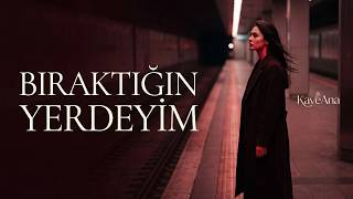 Bıraktığın Yerdeyim Anatolian Kaveana