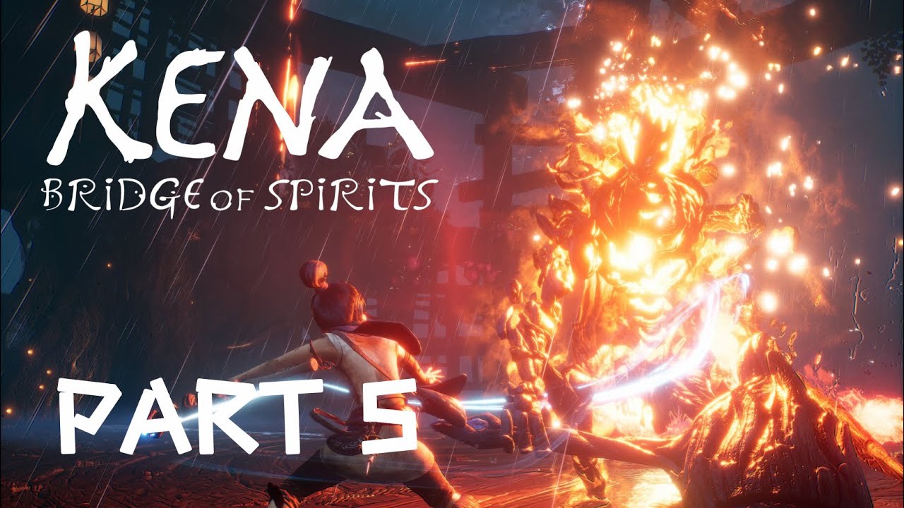 Kena: Bridge of Spirits Gameplay Walkthrough PART 5 | No Commentary