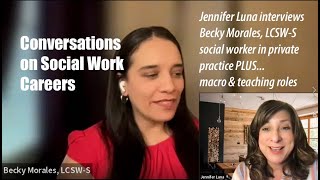 Conversations on Social Work Careers: Interview with Becky Morales, LCSW-S