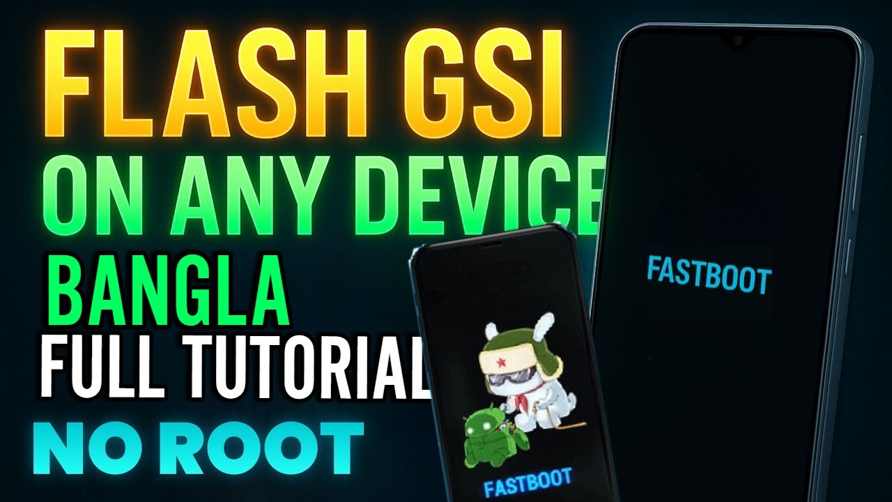 Flash GSI on Any Android Phone Without Root | সহজে Android Custom ROM ফ্ল্যাশ বাংলা টিউটোরিয়াল