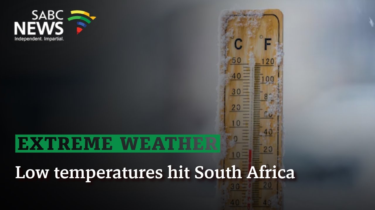 Extreme Weather | Low temperatures hit SA
