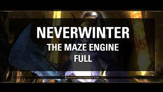 Neverwinter - The Maze Engine - Full