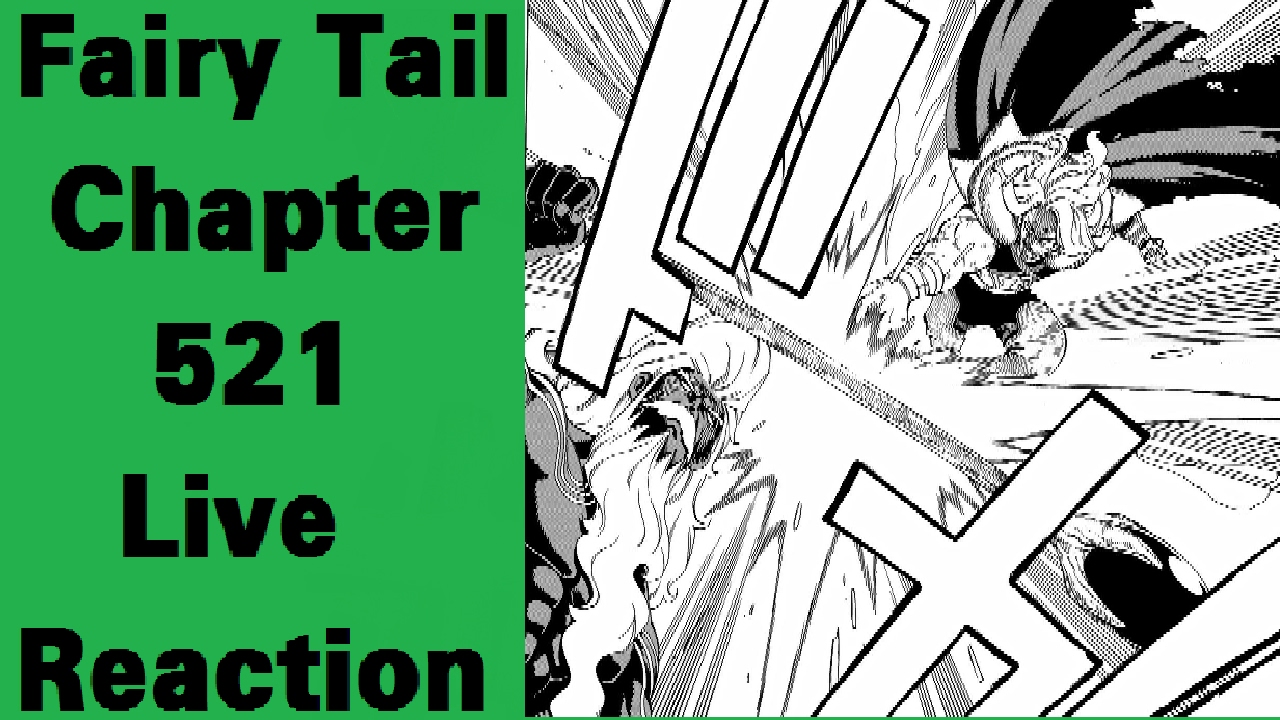 Fairy Tail Chapter 521 Live Reaction | Who Is The Stronger Wizard