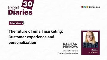 The future of email marketing: Customer experience and personalization ft. Ralitsa Minkova