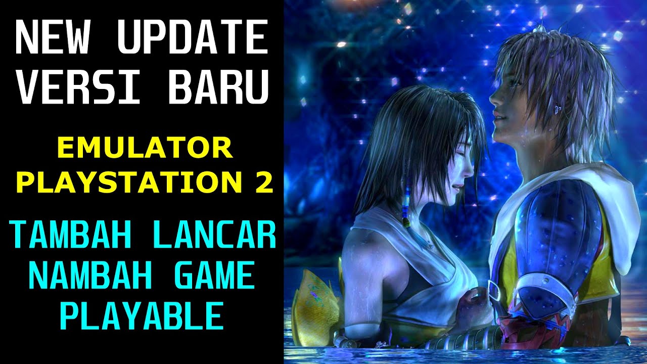 NEW UPDATE!!! PS2 EMULATOR PC DAN HP (ANDROID - IOS) | TAMBAH LANCAR ...