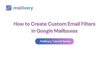 How to Create Custom Email Filters in Google Mailboxes