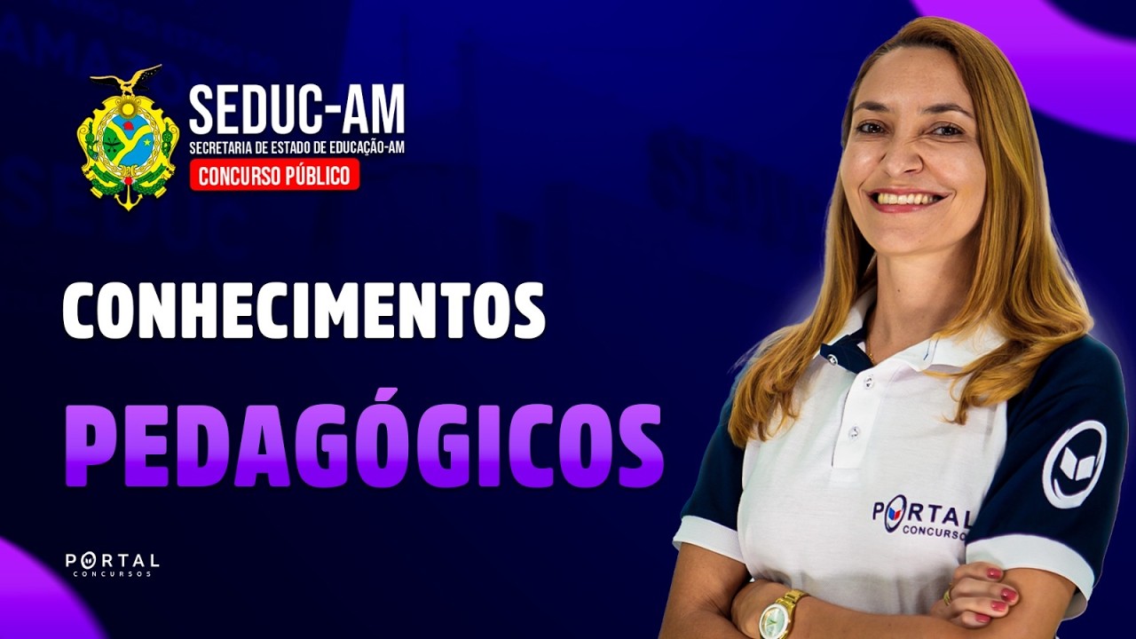 CONCURSO SEDUC/AM: Conhecimentos Pedagógicos | Com a Profª. Svetlana Ribeiro