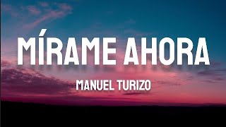 Manuel Turizo - Mírame Ahora (Salud Mi Reina)(Letra/Lyrics)(English Translation)