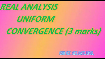 Real analysis CSIR NET June 2018 | Uniform Convergence Of Sequence of Function | SET, GATE, MPSC.