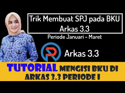 🔴Cara Membuat ✅SPJ pada BKU ARKAS BOS 3.3 dan Back-UP RKAS setelah Pengesahan #ARKAS #spj #BKU