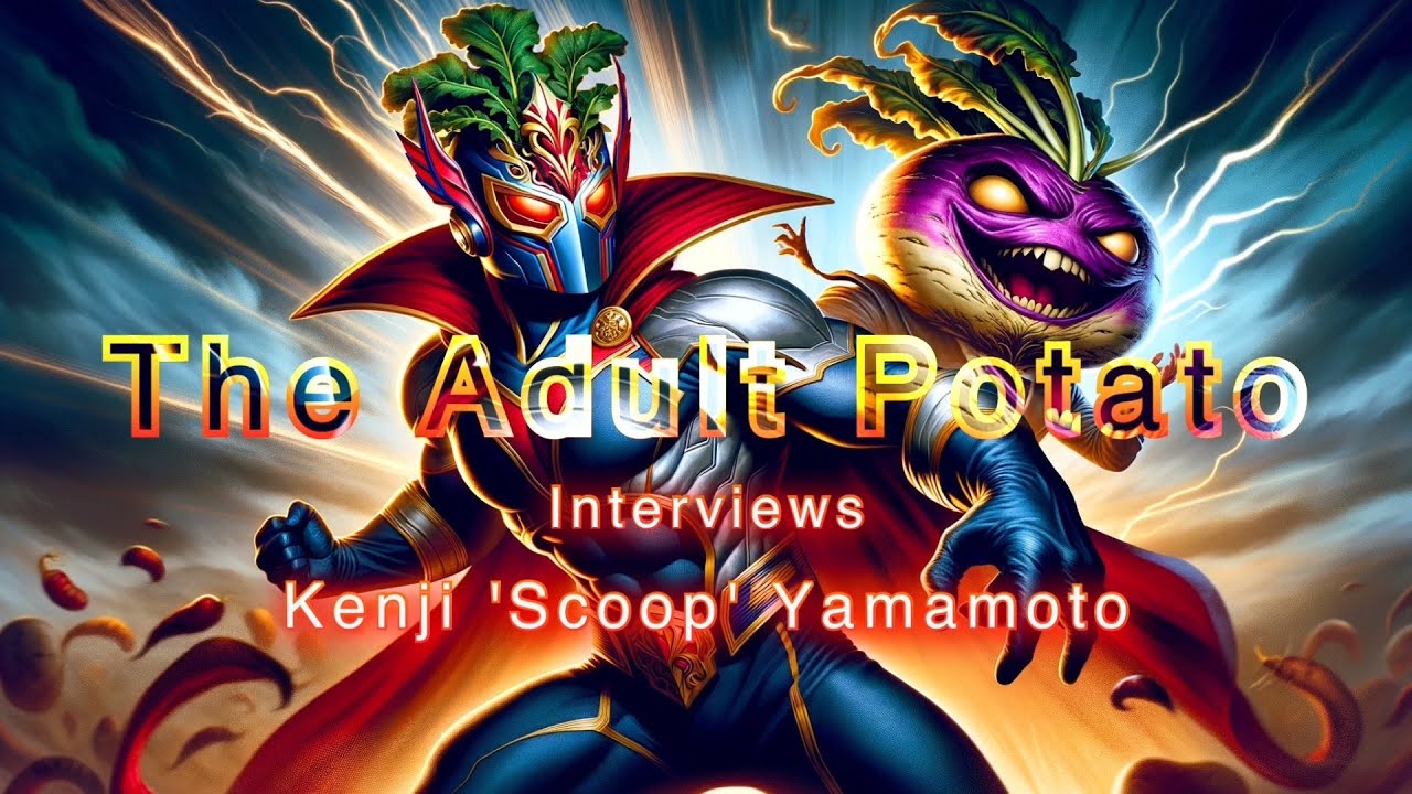 The Adult Potato Interview 2, Kenji YouTube