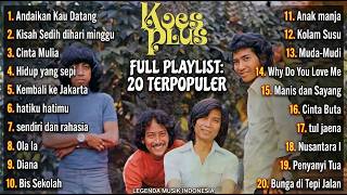 FULL ALBUM KOES PLUS TERENAK DAN BERNOSTALGIA, 20 Lagu Koes Plus Terbaik Sepanjang Masa