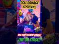 DOLL DAMAGE COSPLAY! CSC SUPERSHOW 2026! LIVE ON STAGE!! #canada #toronto #cosplay #anime #csc #expo