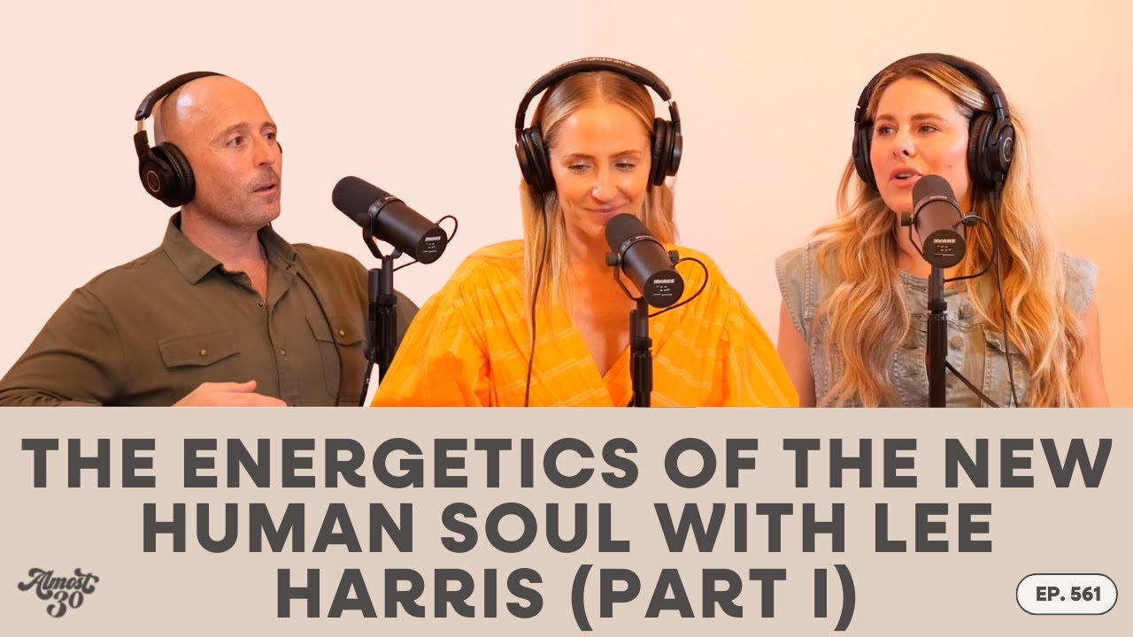 561. The Energetics of the New Human Soul with Lee Harris (PART I) - YouTube