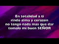 EN TOTALIDAD A TI - VINO NUEVO - PISTA (KARAOKE)