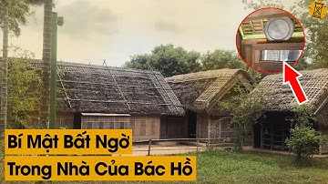 Chưa Từng Biết Đến: Ngôi Nhà Thật Sự Của Bác Hồ Rất Ít Người Biết Với Nhiều Báu Vật Bên Trong