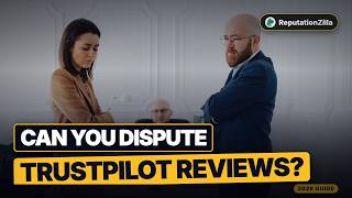 Can You Dispute Trustpilot Reviews (2026 Legal Rules & Process)