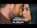 Doğduğun Ev Kaderindir | 26. Bölüm