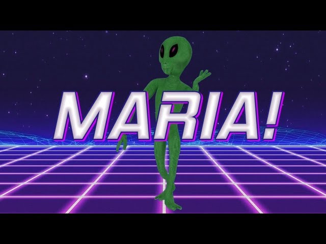HAPPY BIRTHDAY MARIA! - ALIEN REMIX