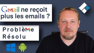GMAIL ne reçoit plus d