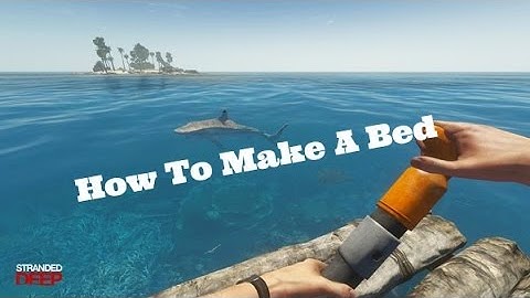 How To Make A Bed-Stranded Deep