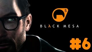 Half-Life: Black Mesa - Walkthrough - Part 6 - Chapter 6: Blast Pit (PC HD) [1080p60FPS]
