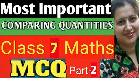 Most Important MCQ Class7 Maths|Comparing Quantities MCQ|New CBSE/ICSE Pattern| Part 2